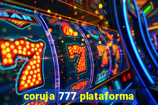 coruja 777 plataforma